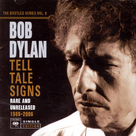 BOB DYLAN - TELL TALE SIGNS: THE BOOTLEG SERIES VOL.8 [RARE AND UNRELEASED 1989-2006]