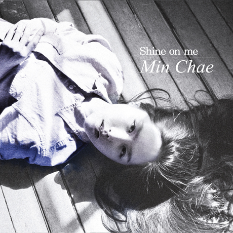 민채(MIN CHAE) - SHINE ON ME