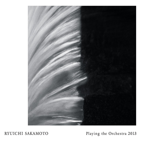 RYUICHI SAKAMOTO - PLAYING THE ORCHESTRA 2013