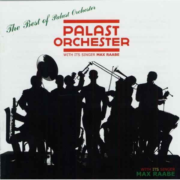 PALAST ORCHESTRA (WITH MAX RAABE) - THE BEST OF