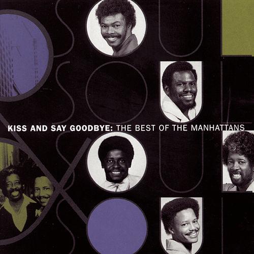 MANHATTANS - THE BEST OF THE MANHATTANS/ KISS AND SAY GOODBYE [수입]