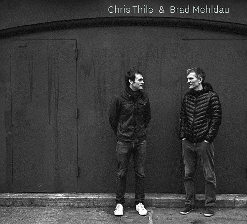 CHRIS THILE & BRAD MEHLDAU - CHRIS THILE & BRAD MEHLDAU (2CD)