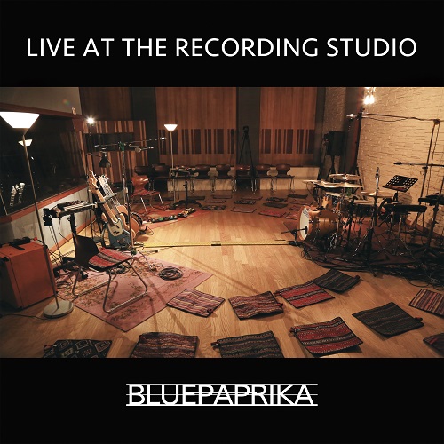 BLUEPAPRIKA - LIVE AT THE RECORDING STUDIO