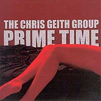 CHRIS GEITH GROUP - PRIME TIME