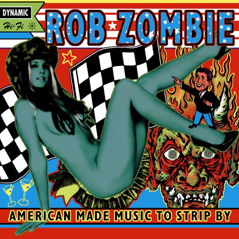 ROB ZOMBIE - AMERICAN MADE MUSIC TO STRIP BY