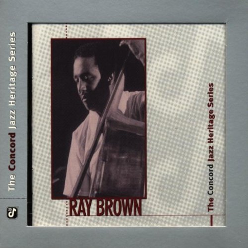 RAY BROWN - THE CONCORD JAZZ HERITAGE SERIES [USA]