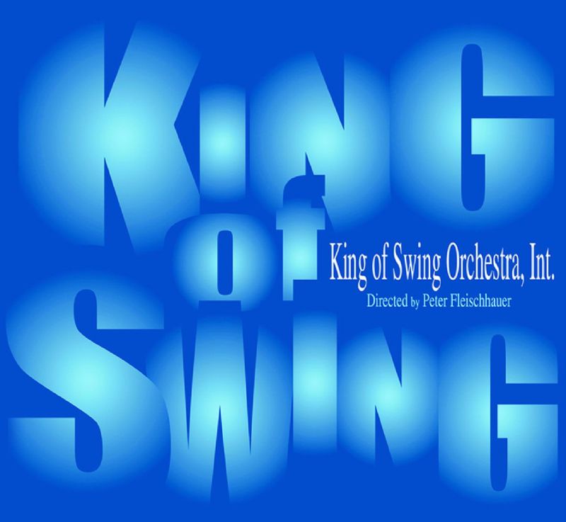 KING OF SWING ORCHESTRA - DIRECTED BY PETER FLEISCHHAUER