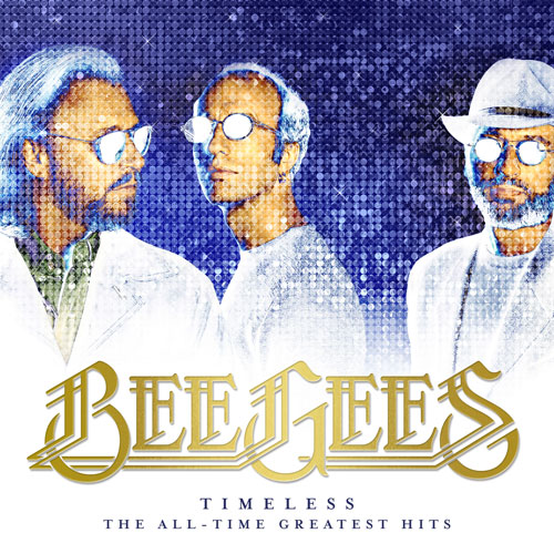 BEE GEES - TIMELESS: THE ALL TIME GREATEST HITS