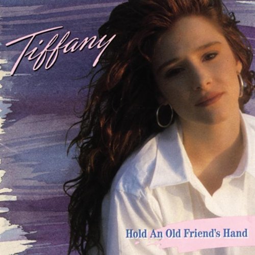 TIFFANY  - HOLD AN OLD FRIEND'S HAND [GERMANY]