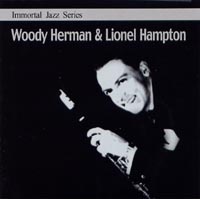 WOODY HERMAN/ LIONEL HAMPTON - WOODY HERMAN & LIONEL HAMPTON