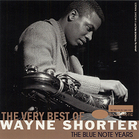 WAYNE SHORTER - THE VERY BEST OF WAYNE SHORTER: BLUE NOTE YEARS