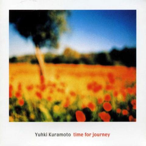 YUHKI KURAMOTO(유키 구라모토) - TIME FOR JOURNEY [여행의 나날들]