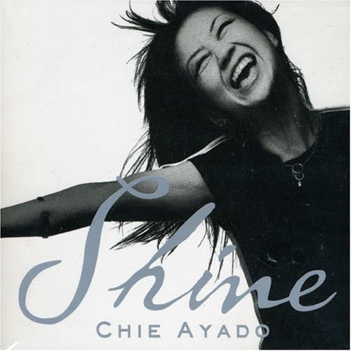 CHIE AYADO - SHINE