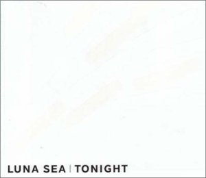 LUNA SEA - TONIGHT [수입]
