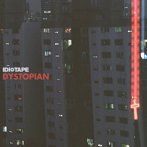 IDIOTAPE - 3集 DYSTOPIAN