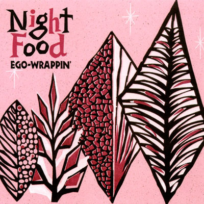 EGO-WRAPPIN - NIGHT FOOD
