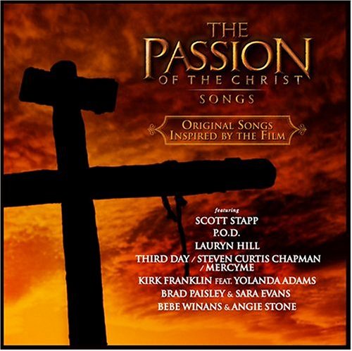 O.S.T - THE PASSION OF THE CHRIST SONGS : ORIGINAL SONGS INSPIRED BY THE FILM