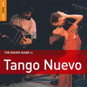 V.A -  THE ROUGH GUIDE TO TANGO NUEVO [UK]