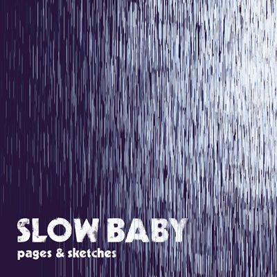 슬로우 베이비(SLOW BABY) - PAGES & SKETCHES [1집]