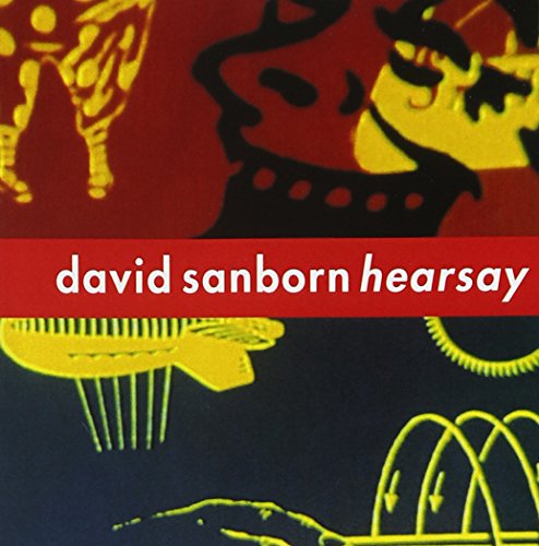DAVID SANBORN - HEARSAY