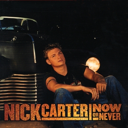 NICK CARTER - NOW OR NEVER