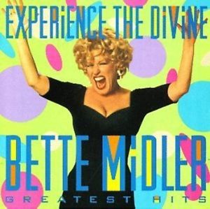 BETTE MIDLER - EXPERIENCE THE DIVINE BETTE MIDLER: GREATEST HITS