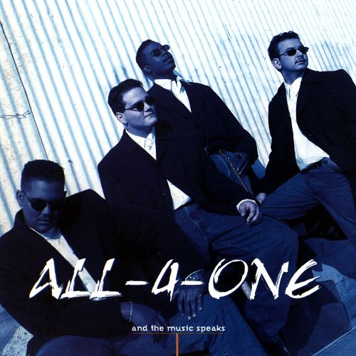 ALL-4-ONE - AND THE MUSIC SPEAKS