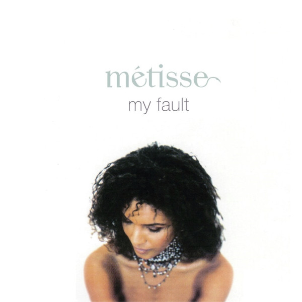 METISSE - MY FAULT