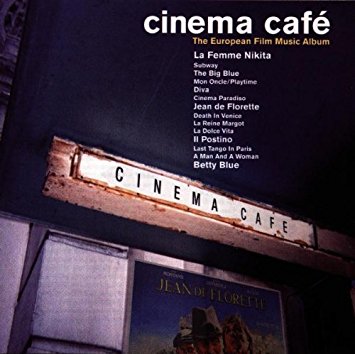 V.A - CINEMA CAFE: THE EUROPEAN FILM MUSIC ALBUM