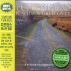 CHIEFTAINS - THE WIDE WORLD OVER/ A 40 YEAR CELEBRATION