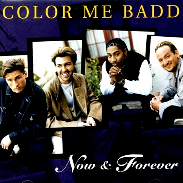 COLOR ME BADD - NOW & FOREVER