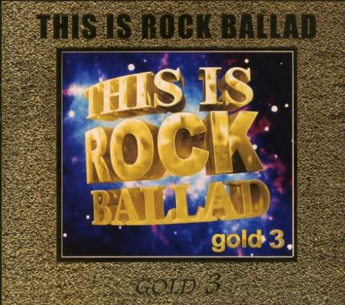 V.A - THIS IS ROCK BALLAD GOLD 3