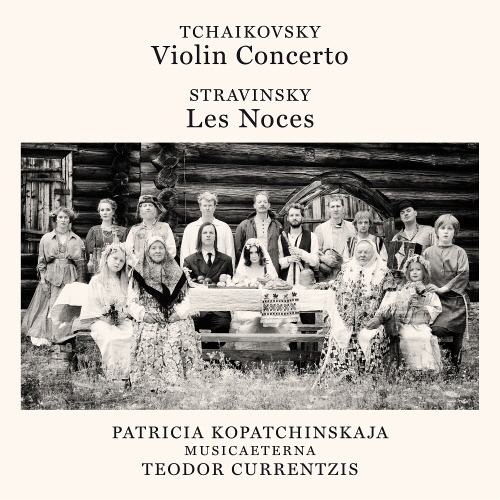 TEODOR CURRENTZIS - TCHAIKOVSKY: VIOLIN CONCERTO / STRAVINSKY: LES NOCES