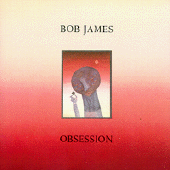BOB JAMES - OBSESSION