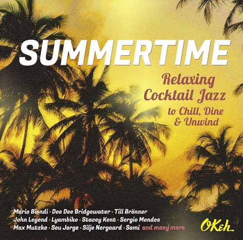 V.A - SUMMERTIME: RELAXING COCKTAIL JAZZ TO CHILL, DINE & UNWIND