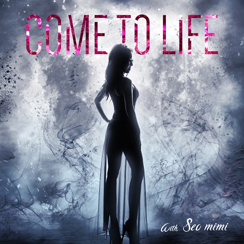 서미미 - COME TO LIFE