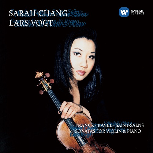 SARAH CHANG, LARS VOGT - FRANK RAVEL SAINT-SAENS SONATAS FOR VIOLIN & PIANO