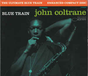 JOHN COLTRANE - THE ULTIMATE BLUE TRAIN