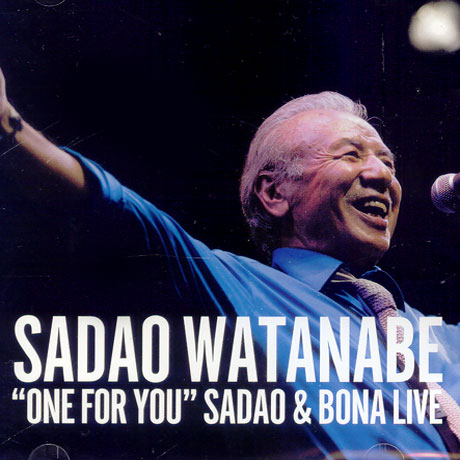 SADAO WATANABE AND RICHARD BONA - ONE FOR YOU (Sadao And Bona Live)