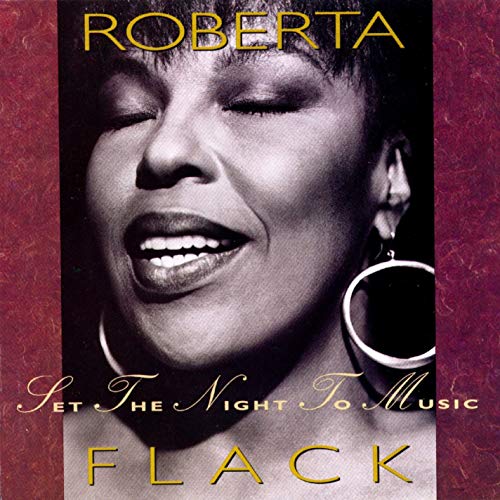 ROBERTA FLACK - SET THE NIGHT TO MUSIC