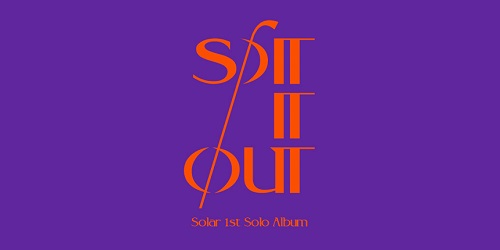 ソラ(SOLAR) - SPIT IT OUT