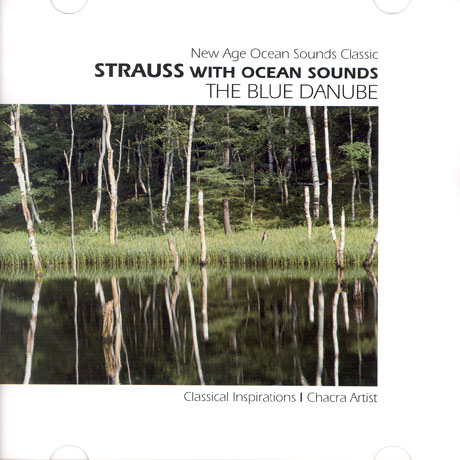 V.A - STRAUSS WITH OCEAN SOUNDS THE BLUE DANUBE