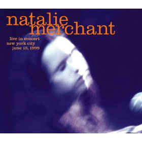 NATALIE MERCHANT - LIVE IN CONCERT