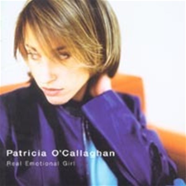 PATRICIA O'CALLAGHAN - REAL EMOTIONAL GIRL