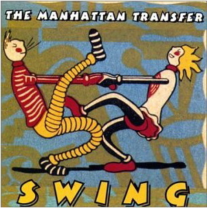 THE MANHATTAN TRANSFER - SWING