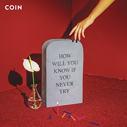 COIN - HOW WILL YOU KNOW IF YOU NEVER TRY