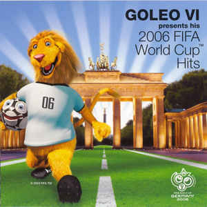 V.A - GOLEO VI / 2006 FIFA WORLDCUP HITS