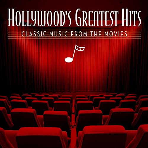 V.A - HOLLYWOOD'S GREATEST HITS : CLASSIC MUSIC FROM THE MOVIES