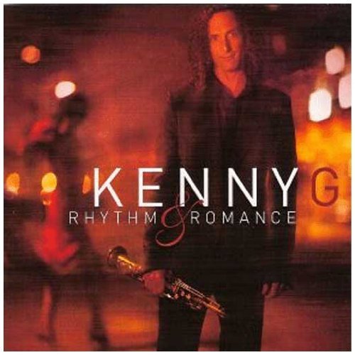 KENNY G - RHYTHM & ROMANCE