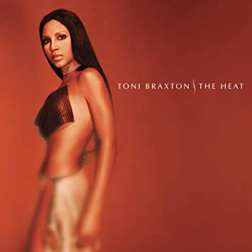 TONI BRAXTON - THE HEAT